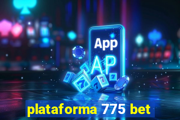 plataforma 775 bet